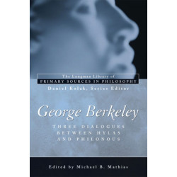 George Berkeley: Three Dialogues Between Hylas and Philonous (Longman Library of Primary Sources in Philosophy): Three Dialogues Between Hylas and Philonous