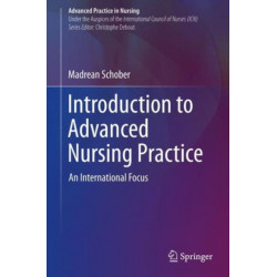 Introduction to Advanced Nursing Practice: An International Focus