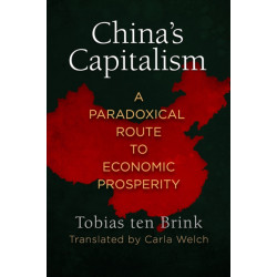 China's Capitalism: A Paradoxical Route to Economic Prosperity