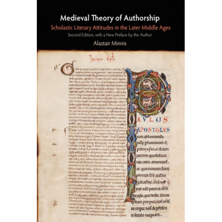 Medieval Theory of Authorship: Scholastic Literary Attitudes in the Later Middle Ages