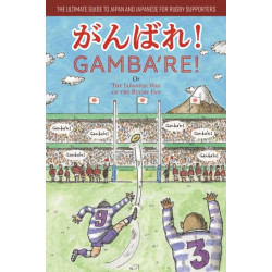 Gamba're!: The Japanese Way of the Rugby Fan