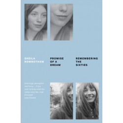 Promise of a Dream: Remembering the Sixties