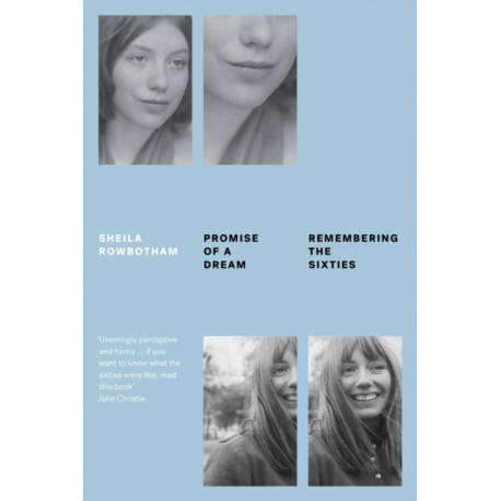 Promise of a Dream: Remembering the Sixties