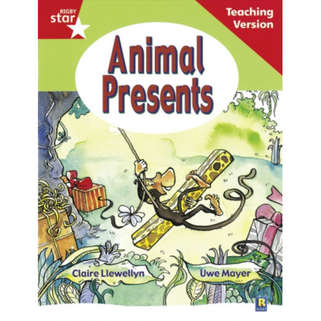 Rigby Star Guided Reading Red Level: Animal Presents Teaching Version