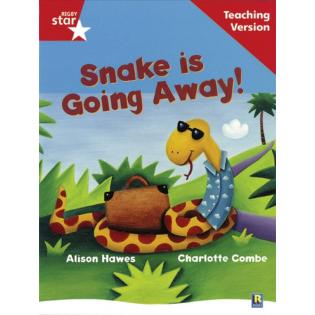 Rigby Star Guided Reading Red Level: Snake is Going Away Teaching Version