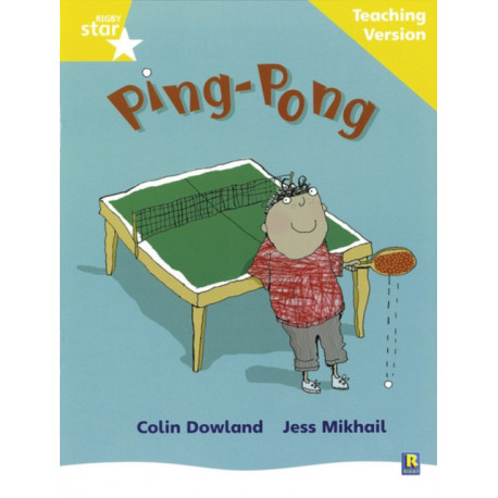 Rigby Star Phonic Guided Reading Yellow Level: Ping Pong Teaching Version