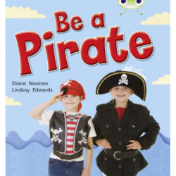 Bug Club Guided Non Fiction Reception Red B Be a Pirate