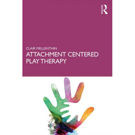 Attachment Centered Play Therapy