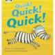 Bug Club Phonics - Phase 3 Unit 7: Quick! Quick! Quick!