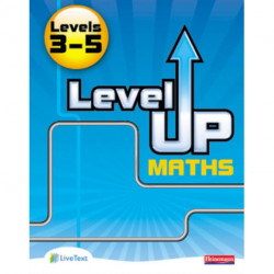 Level Up Maths: Pupil Book (Level 3-5)