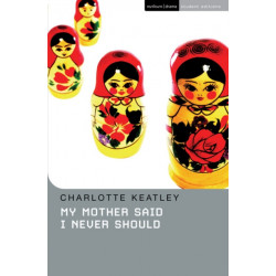 My Mother Said I Never Should