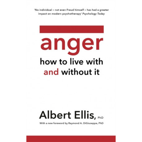 Anger: How to Live With and Without It