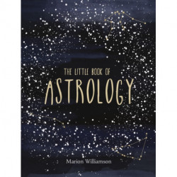 The Little Book of Astrology: An Introduction to Star Signs and Birth Charts