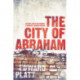City of Abraham: History, Myth and Memory: A Journey through Hebron