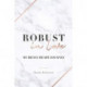 Robust in Love: My Brave Heart Journey