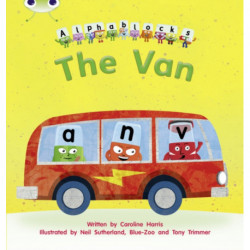 Bug Club Phonics - Phase 3 Unit 6: Alphablocks The Van