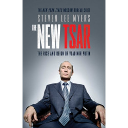 The New Tsar: The Rise and Reign of Vladimir Putin