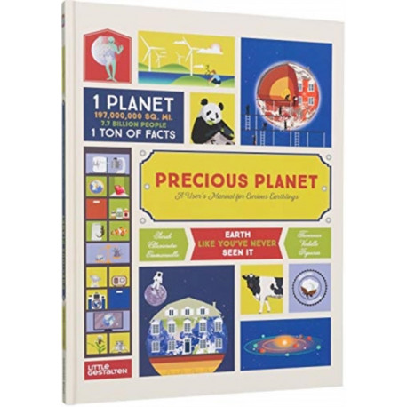 Precious Planet: A User's Manual for Curious Earthlings