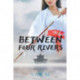Between Four Rivers
