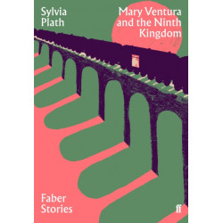 Mary Ventura and the Ninth Kingdom: Faber Stories