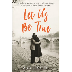 Let Us Be True: From the Betty Trask Prize-winning author of Glass