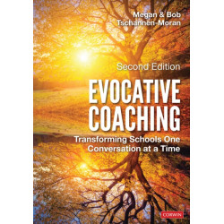 Evocative Coaching: Transforming Schools One Conversation at a Time
