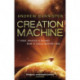 Creation Machine: (The Spin Trilogy 1)