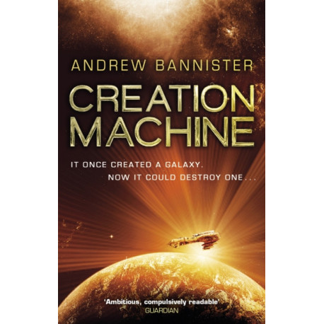 Creation Machine: (The Spin Trilogy 1)