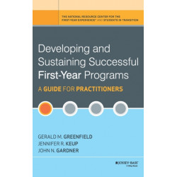 Developing and Sustaining Successful First-Year Programs: A Guide for Practitioners
