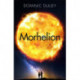 Morhelion: the second in the action-packed space opera The Long Game
