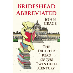 Brideshead Abbreviated: The Digested Read of the Twentieth Century
