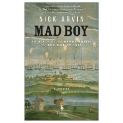 Mad Boy: An Account of Henry Phipps in the War of 1812