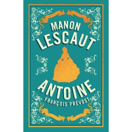 Manon Lescaut: Newly Translated and  Annotated