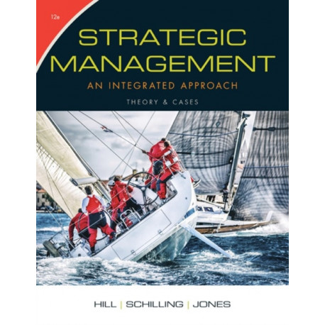 Strategic Management: Theory & Cases: An Integrated Approach