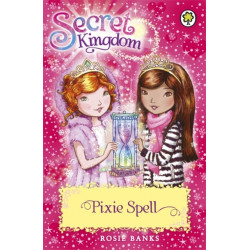 Secret Kingdom: Pixie Spell: Book 34