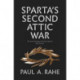 Sparta's Second Attic War: The Grand Strategy of Classical Sparta, 446-418 B.C.