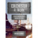 Colchester at Work: People and Industries Through the Years