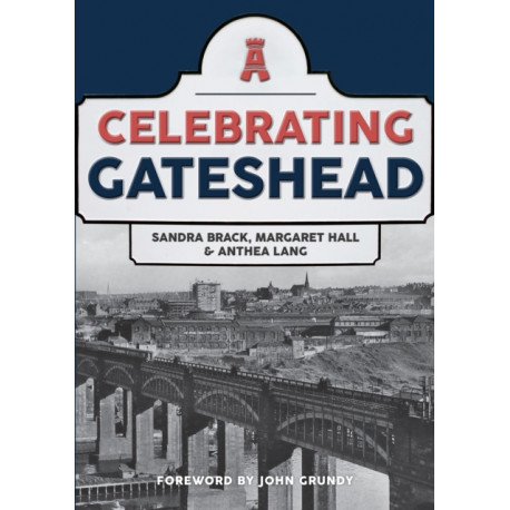 Celebrating Gateshead