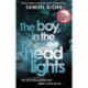 The Boy in the Headlights: From the author of the Richard & Judy bestseller I’m Travelling Alone