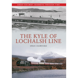 The Kyle of Lochalsh Line Great Railway Journeys Through Time
