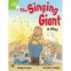 Rigby Star Guided 1 Green Level: The Singing Giant, Play, Pupil Book (single)