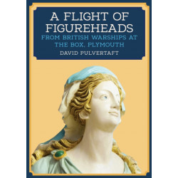A Flight of Figureheads: From British Warships at The Box, Plymouth