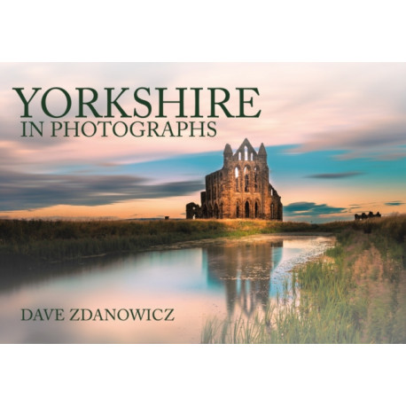 Yorkshire in Photographs