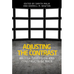 Adjusting the Contrast: British Television and Constructs of Race