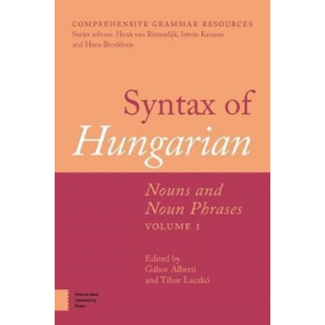 Syntax of Hungarian: Nouns and Noun Phrases, Volume 1