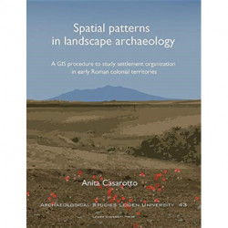 Spatial Patterns in Landscape Archaeology: A GIS Procedure to Study Settlement Organization in Early Roman Colonial Territories