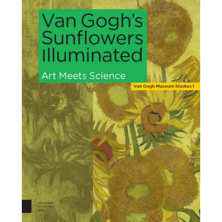 Van Gogh's Sunflowers Illuminated: Art Meets Science