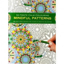 Ultimate Calm Colouring: Mindful Patterns: 24 Giant-Sized Designs For Hours Of Creative Stress-Reduction