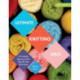 Ultimate Knitting Bible: A Complete Reference with Step-by-Step Techniques
