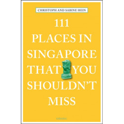 111 Places in Singapore That You Shouldn't Miss
